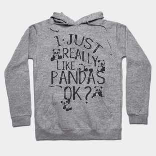 I Just Really Like Pandas Ok? Kawaii Panda Bear Drawing Hoodie